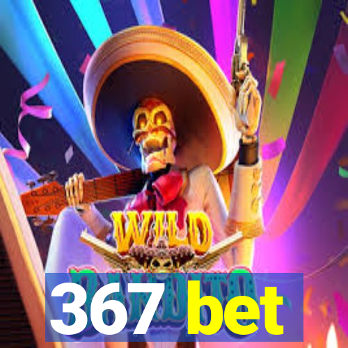 367 bet